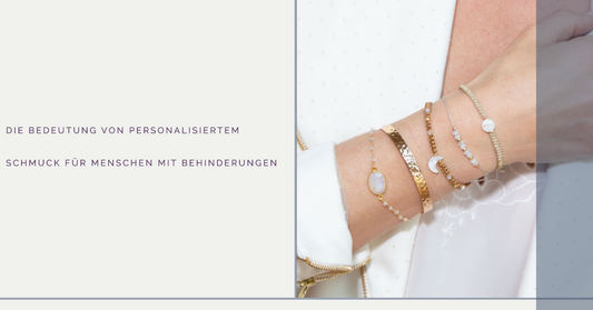 Die Bedeutung von personalisiertem Schmuck für Menschen mit Behinderungen