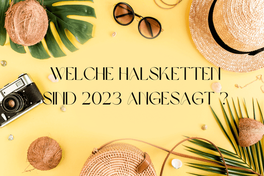 welche Halsketten sind 2023 angesagt