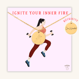 IGNITE YOUR INNER FIRE necklace 